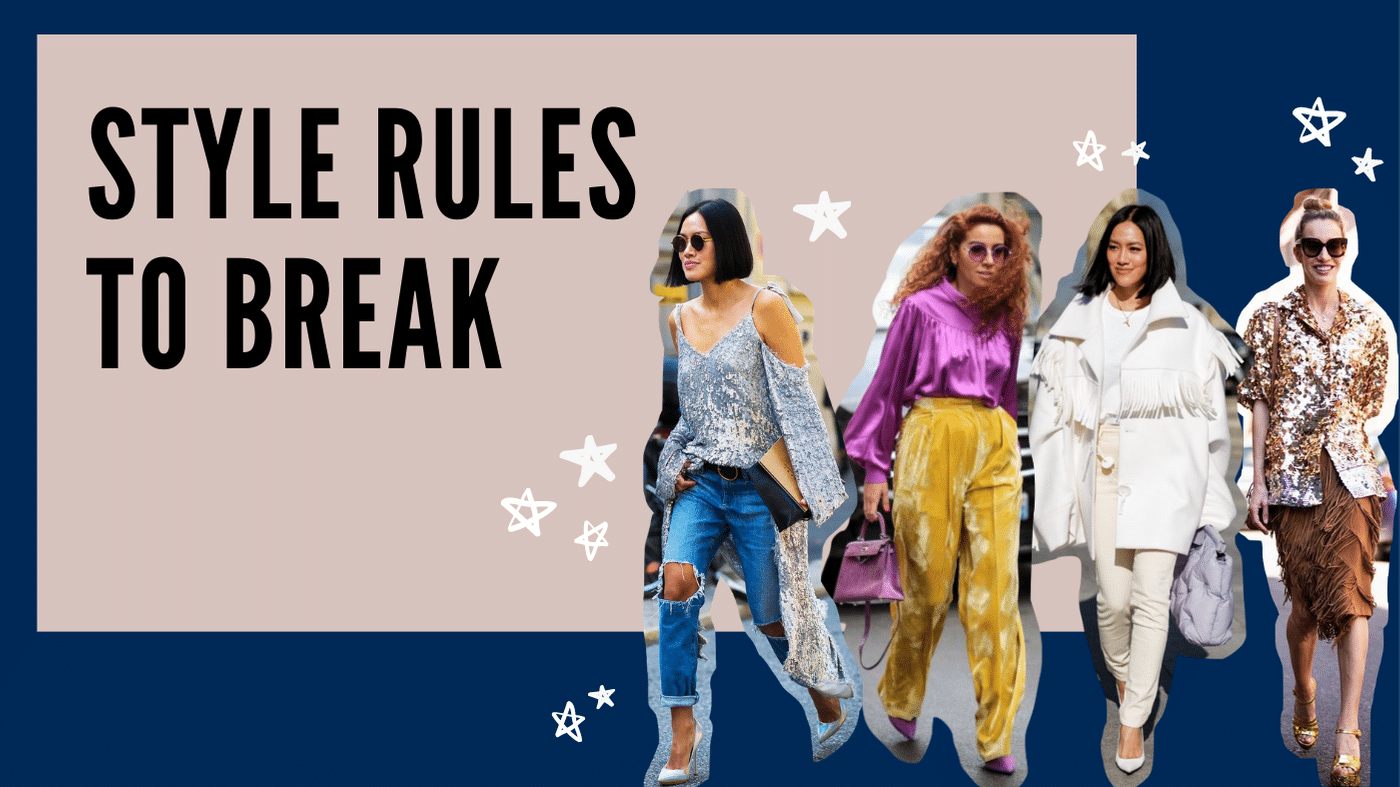 26 Fashion Rules You Should Break Immediately